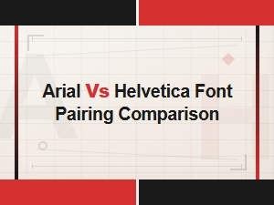 Arial vs Helvetica: Best Font Pairing Guide for Websites